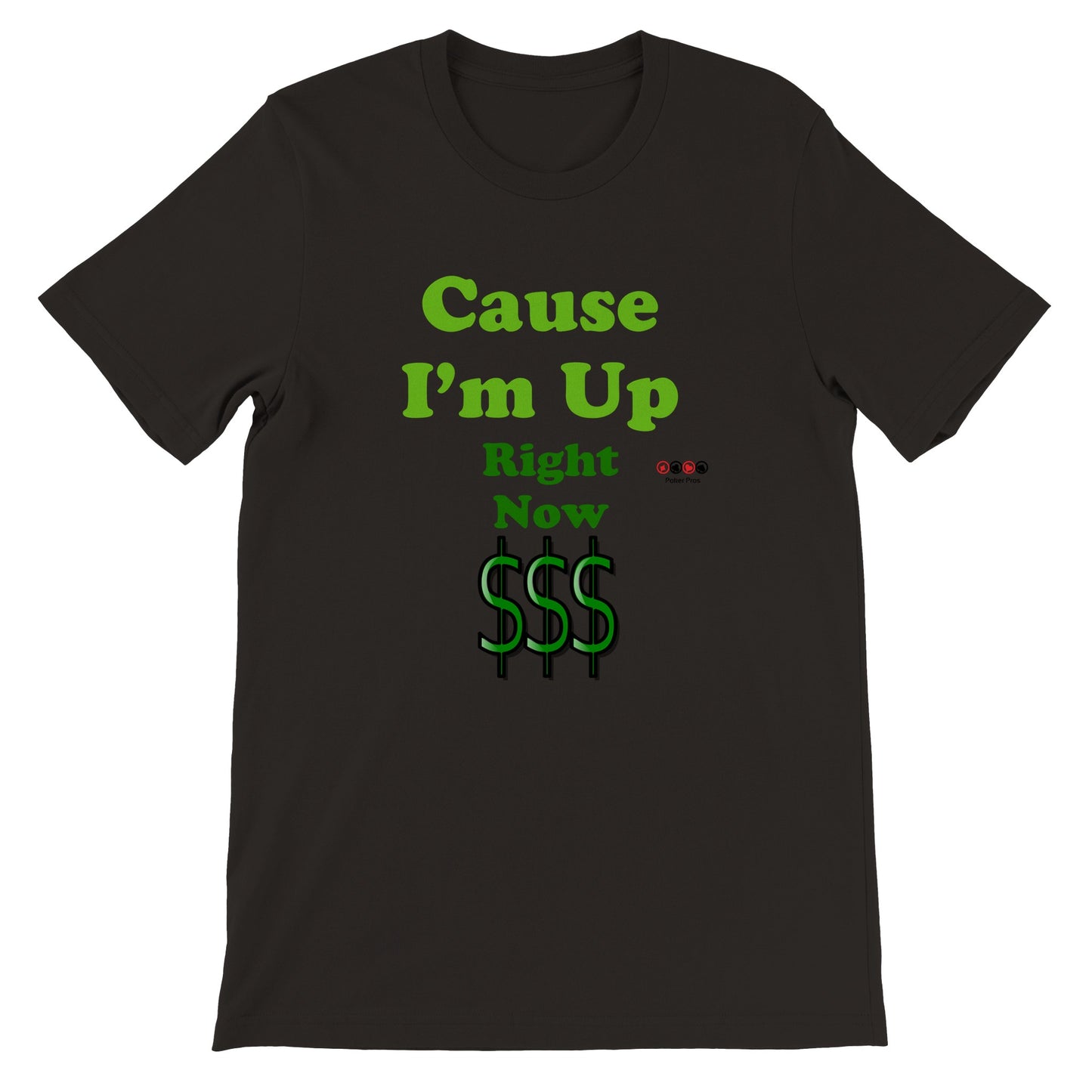 Premium Unisex Cause I'm Up Right Now Crewneck T-shirt