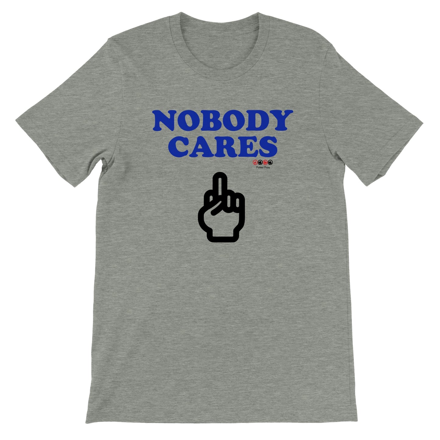 Premium Unisex Nobody Cares Crewneck T-shirt