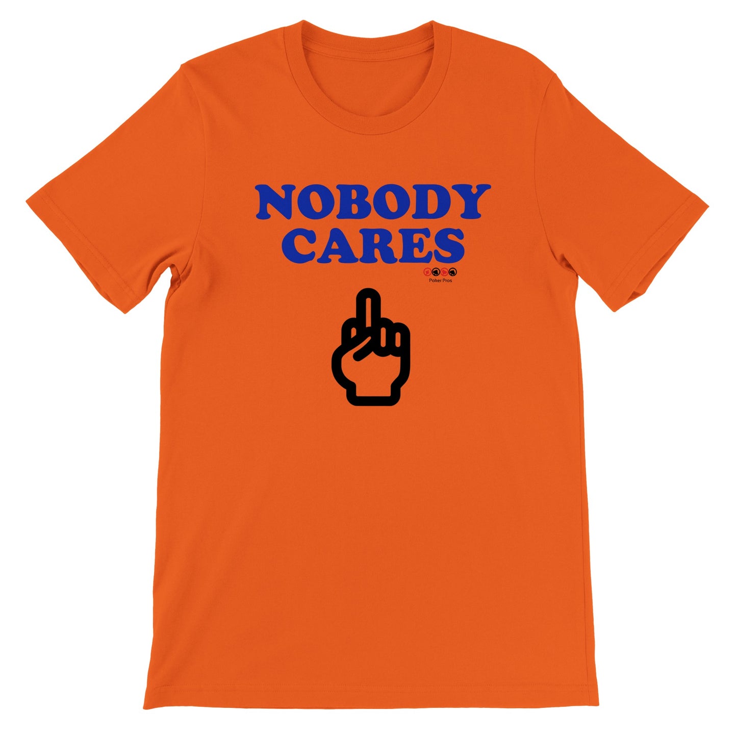 Premium Unisex Nobody Cares Crewneck T-shirt