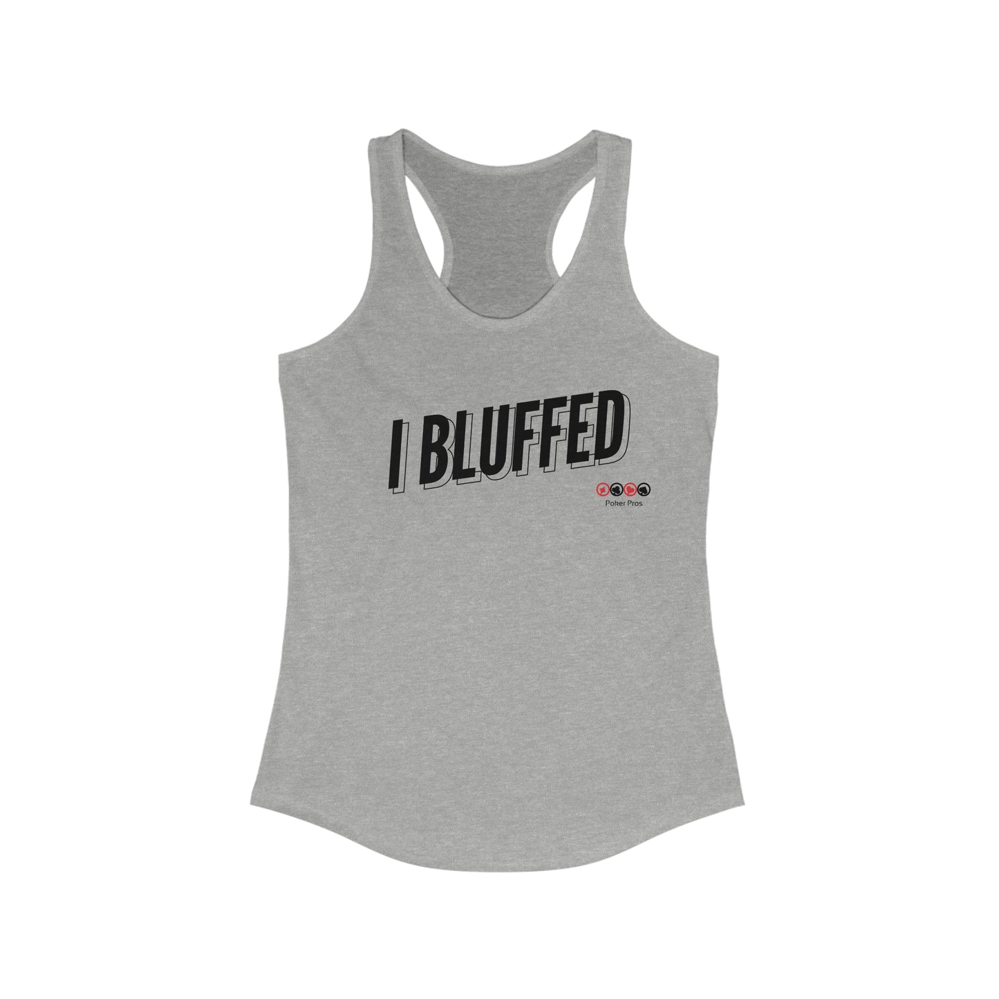 Women's I BLUFFED Racerback Tank