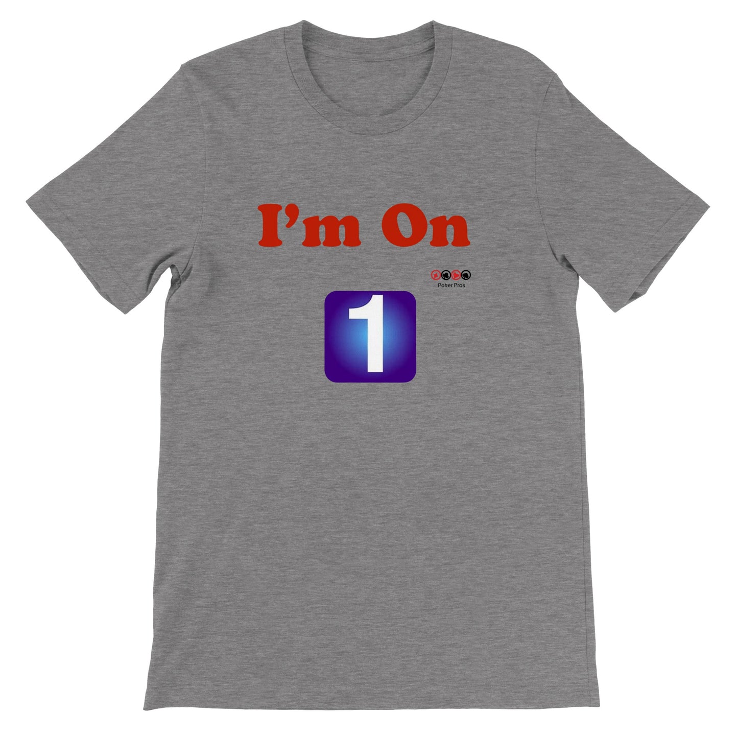 Premium Unisex I'm On One Crewneck T-shirt