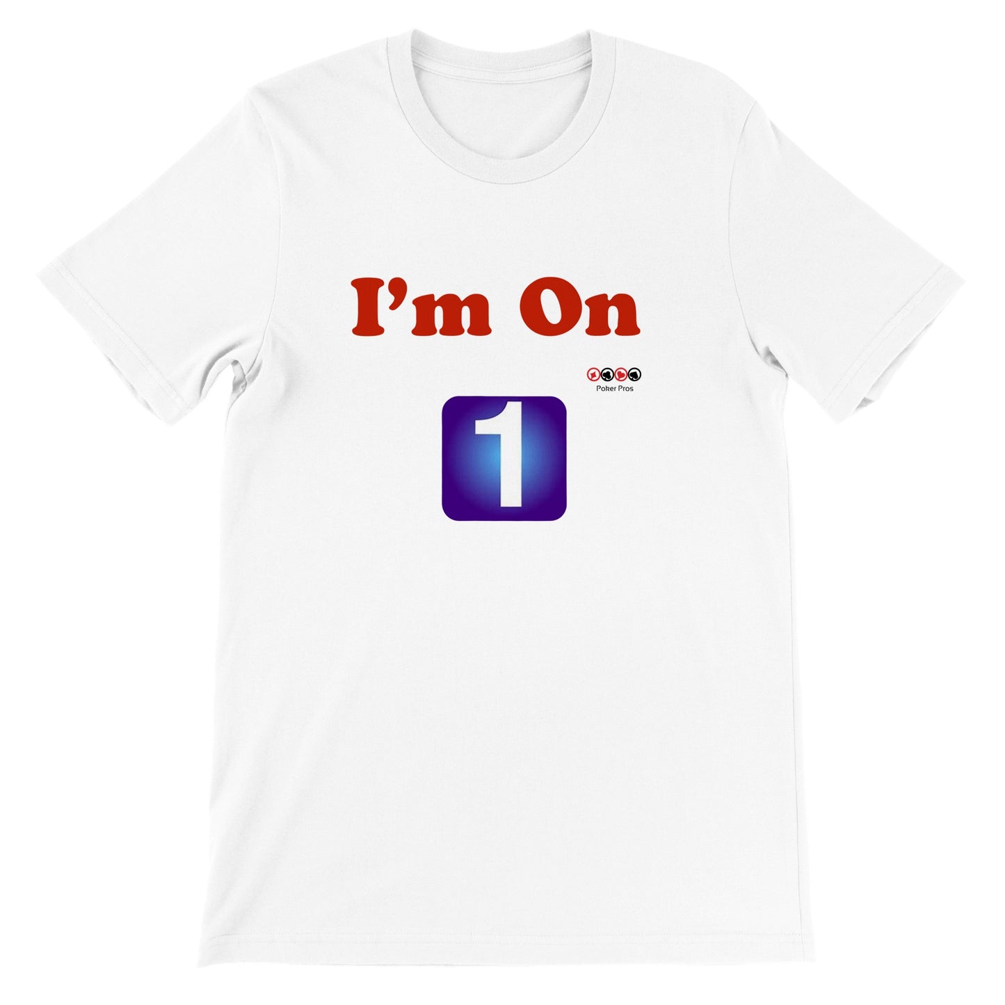 Premium Unisex I'm On One Crewneck T-shirt