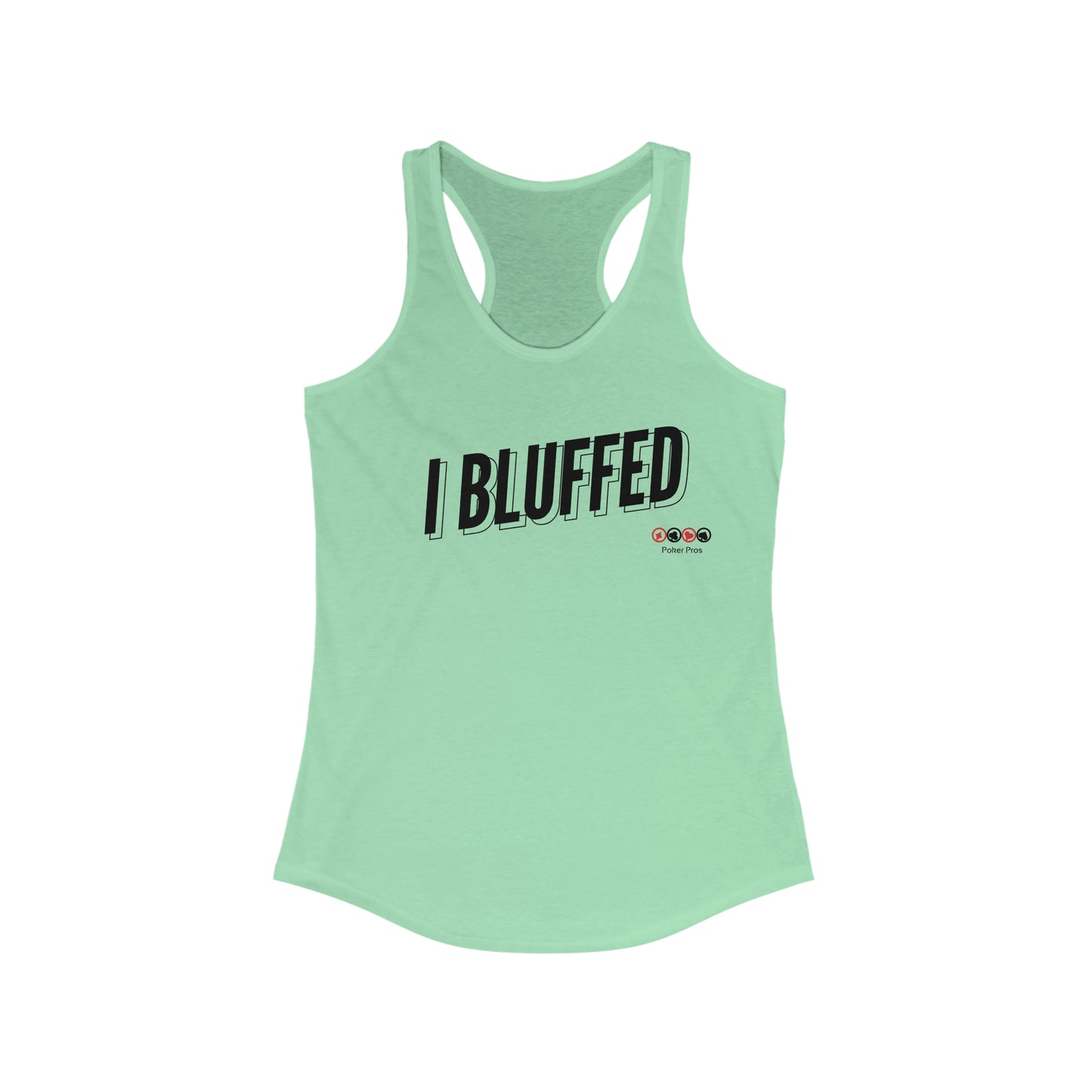 Women's I BLUFFED Racerback Tank