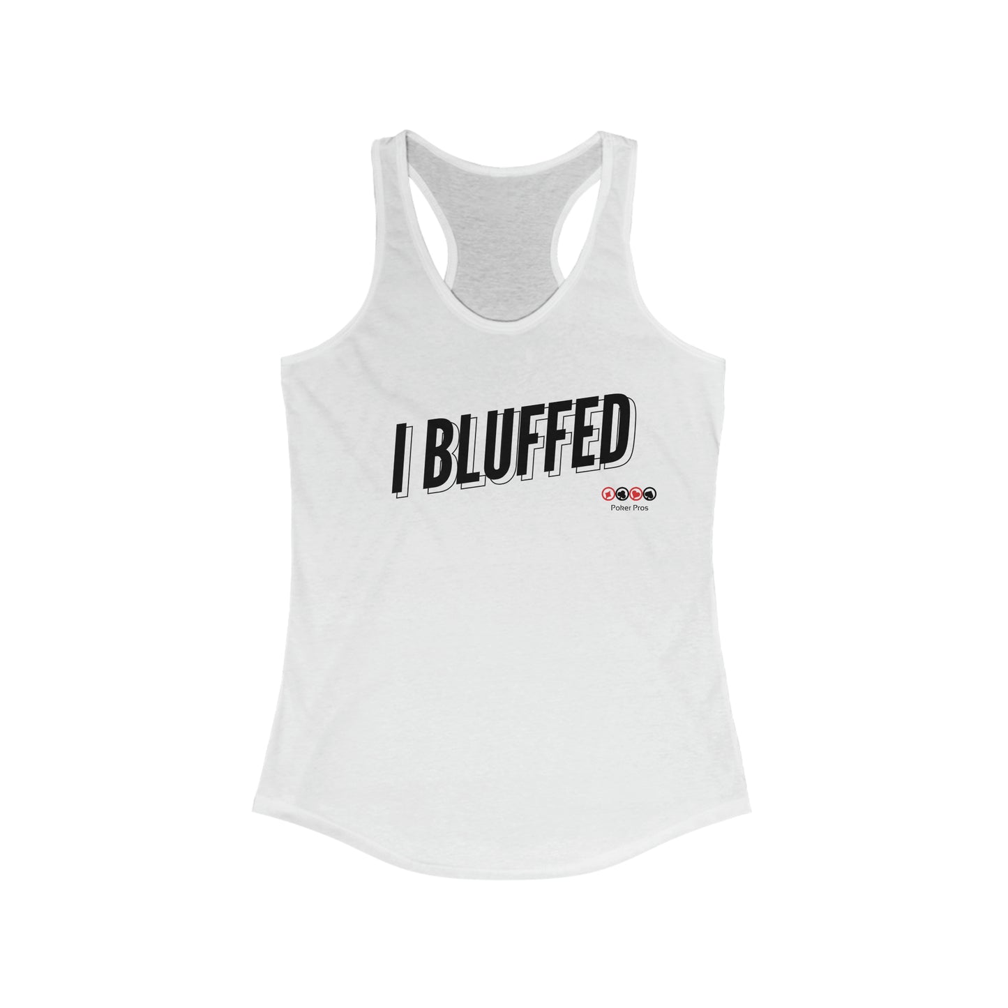 Women's I BLUFFED Racerback Tank