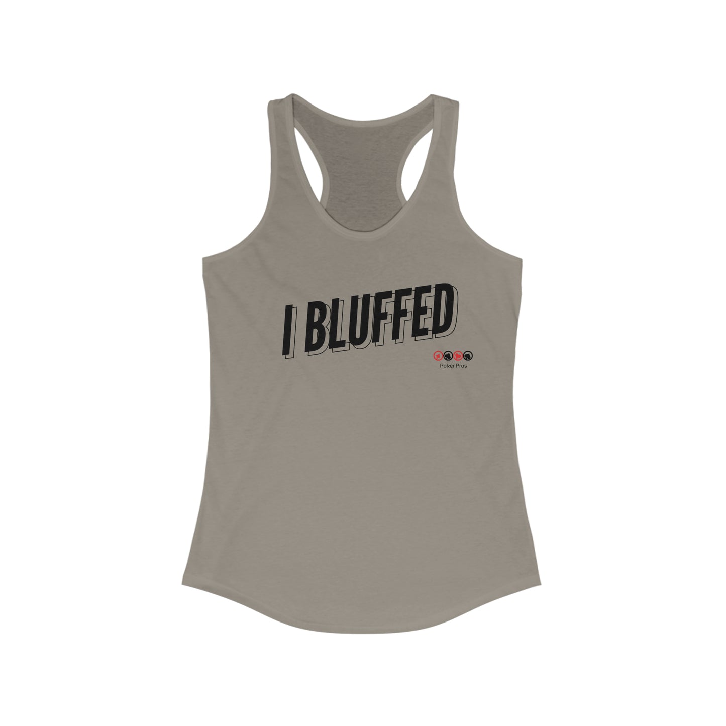 Women's I BLUFFED Racerback Tank