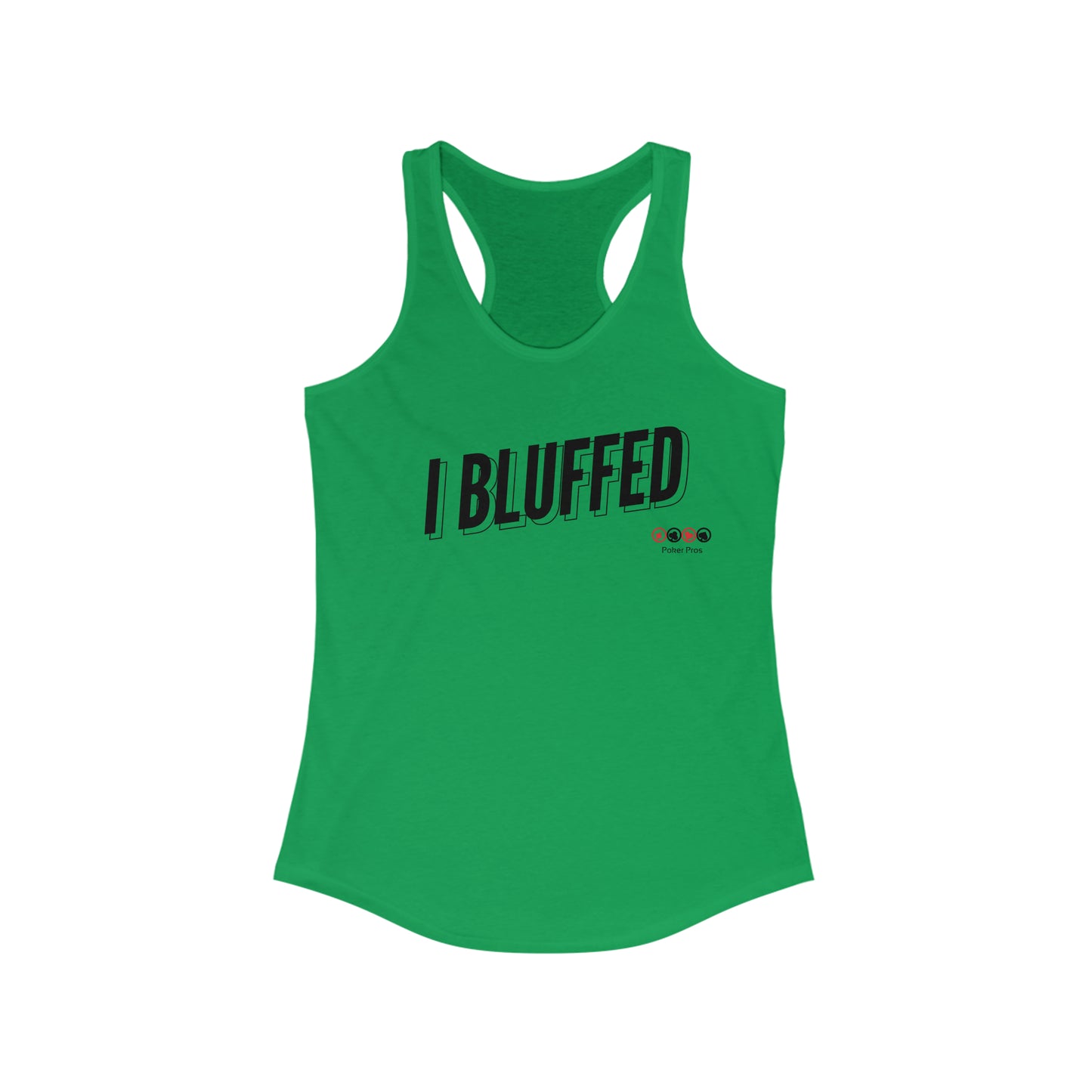 Women's I BLUFFED Racerback Tank