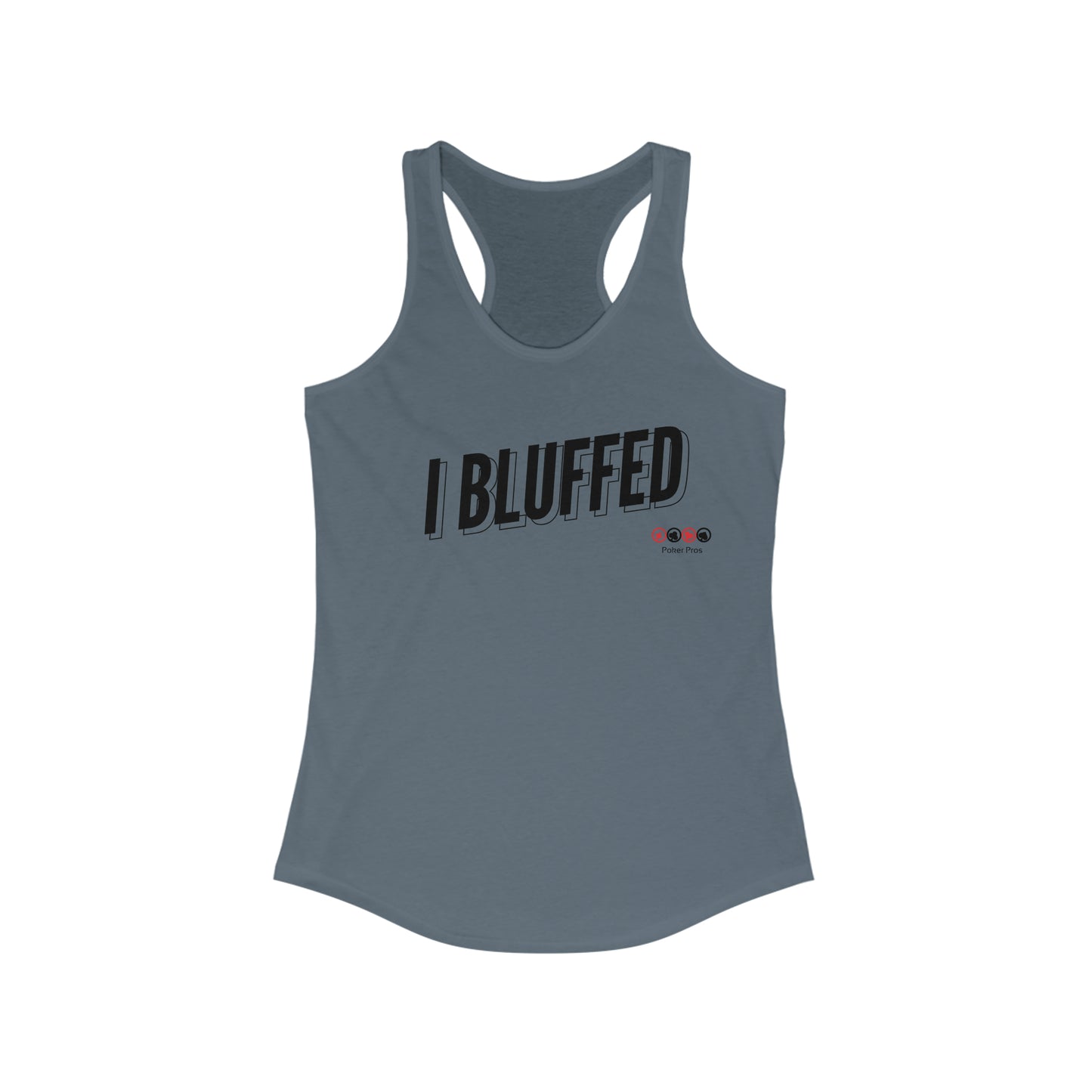 Women's I BLUFFED Racerback Tank