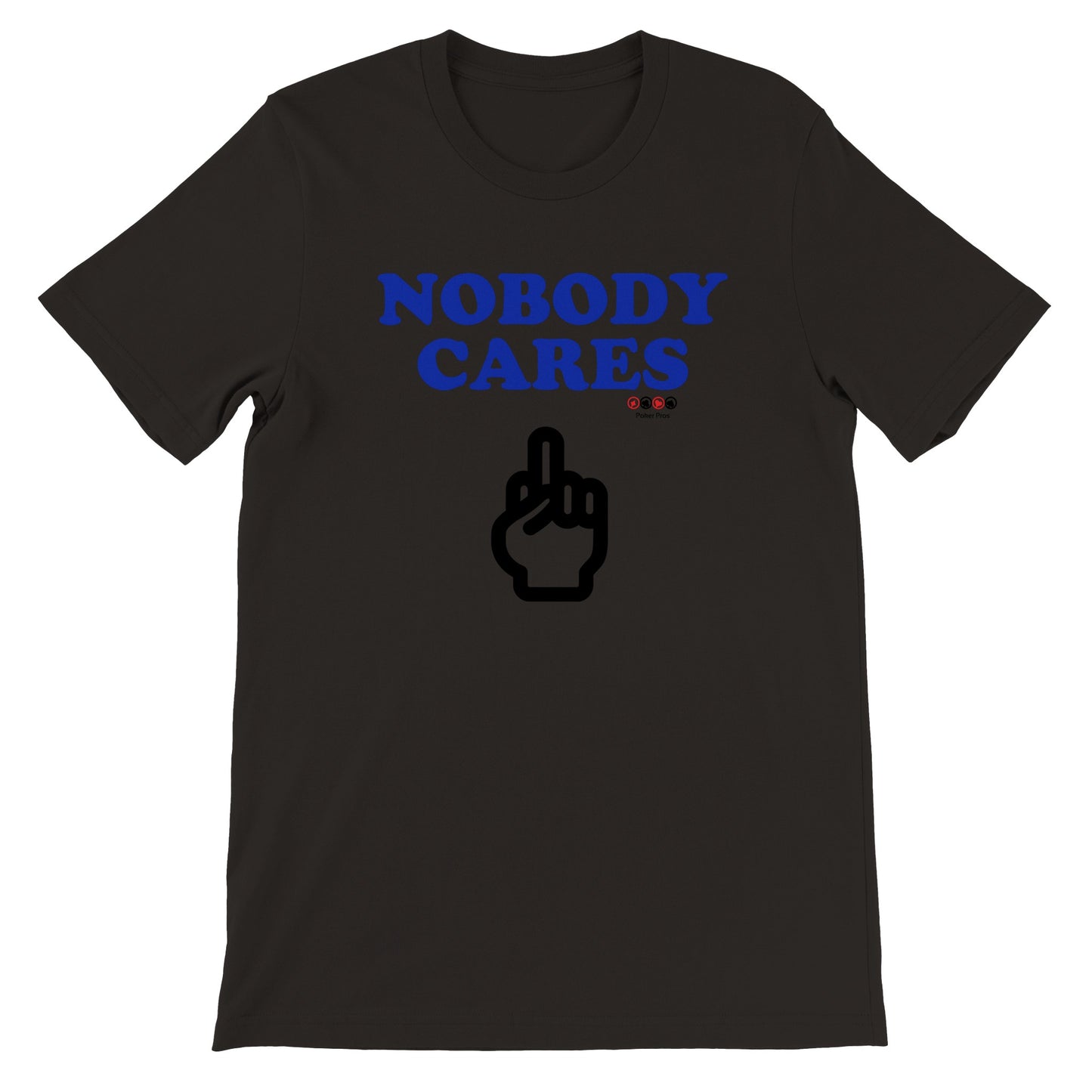 Premium Unisex Nobody Cares Crewneck T-shirt