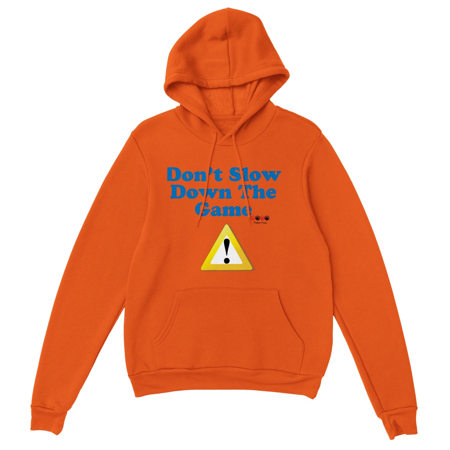 Classic Unisex Don't Slow Down The Game Pullover Hoodie