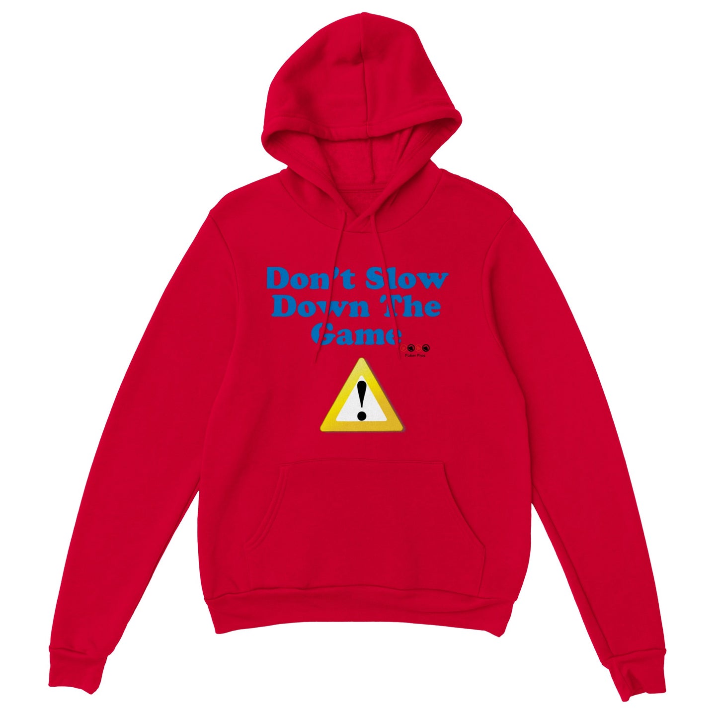 Classic Unisex Don't Slow Down The Game Pullover Hoodie