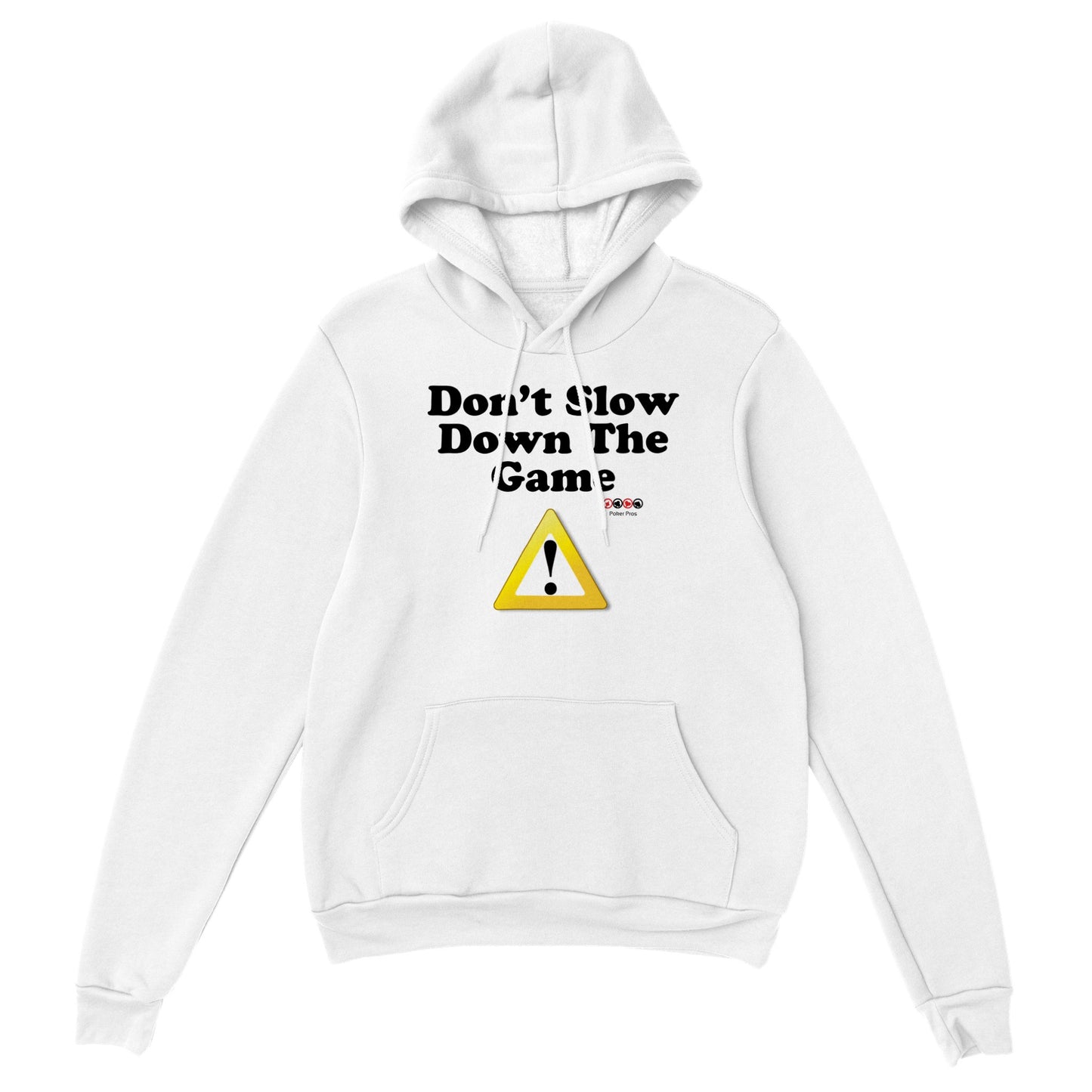 Classic Unisex Don't Slow Down The Game Pullover Hoodie