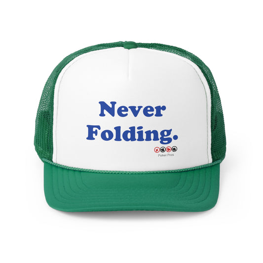 Never Folding Trucker Caps