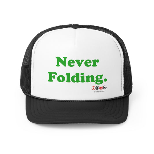 Never Folding Trucker Caps