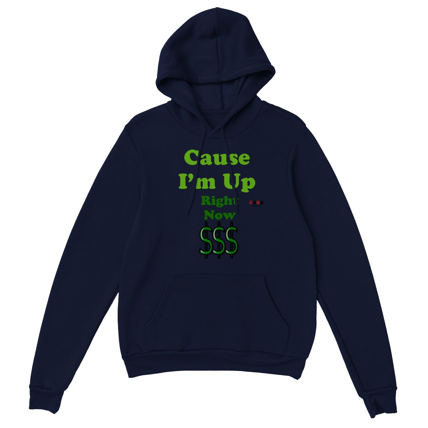 Classic Unisex Cause I'm Up Right Now Pullover Hoodie