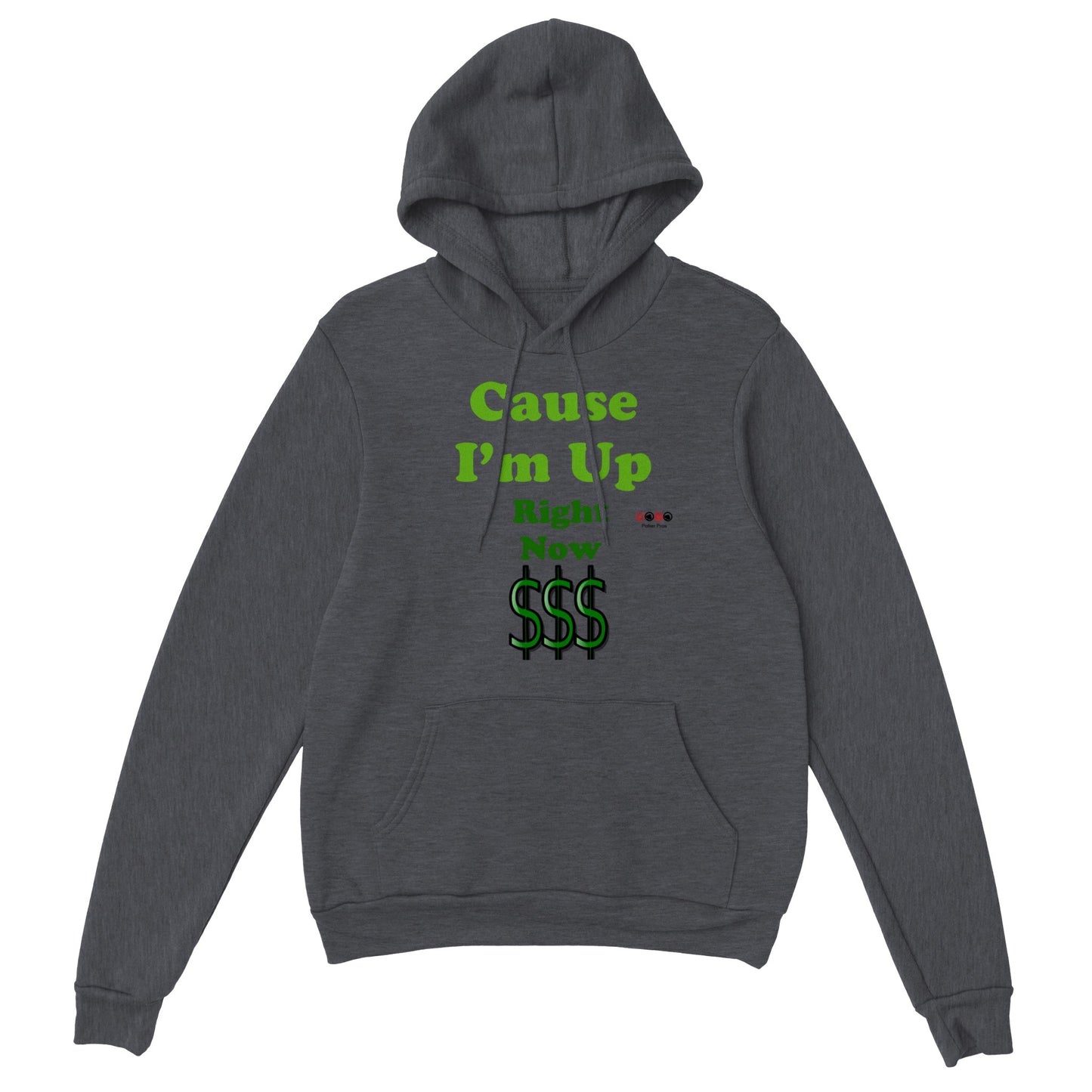 Classic Unisex Cause I'm Up Right Now Pullover Hoodie