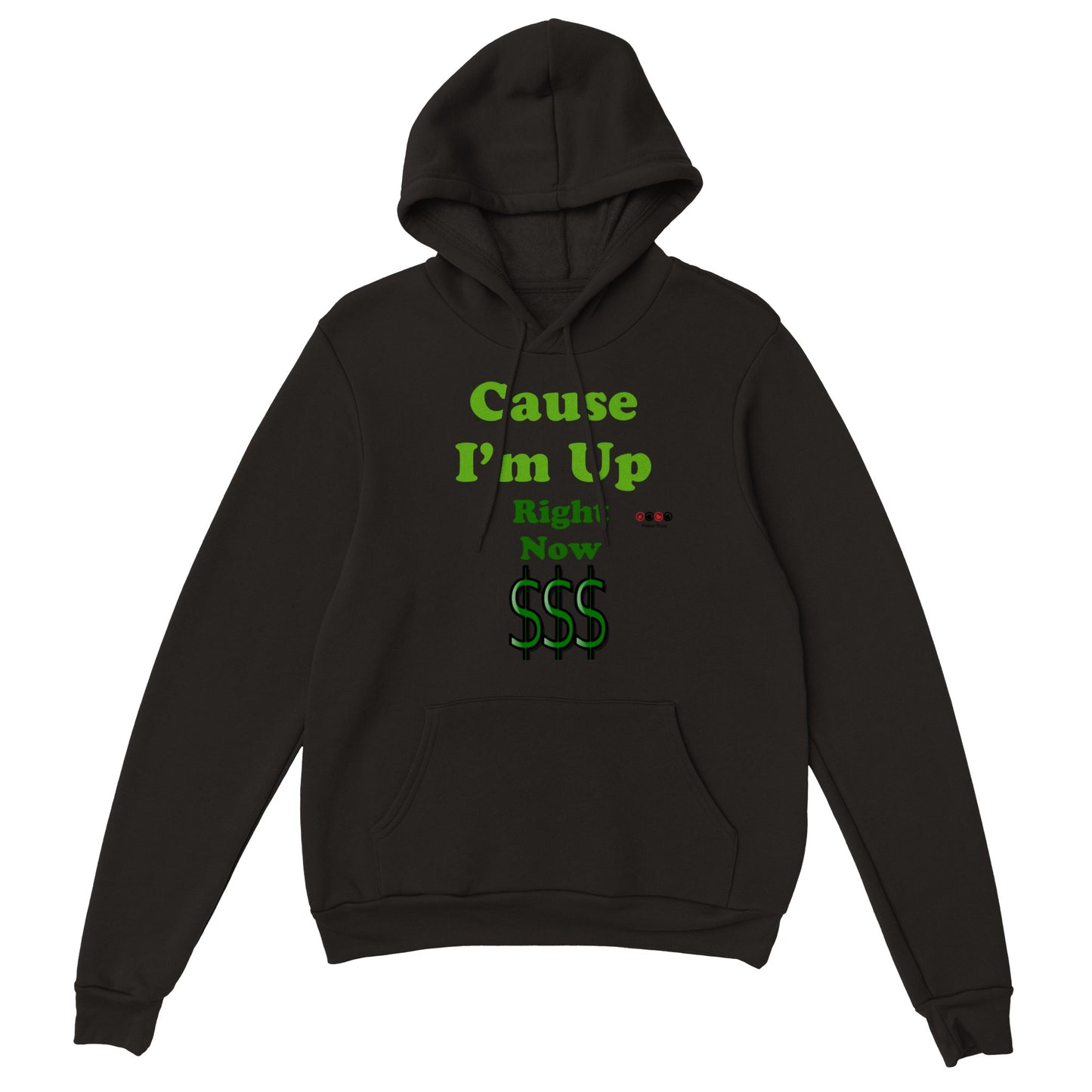 Classic Unisex Cause I'm Up Right Now Pullover Hoodie